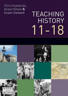 Teaching History 11-18 - Chris Husbands