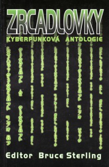 Zrcadlovky - William Gibson, Paul Di Filippo, John Shirley, Bruce Sterling