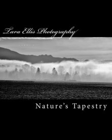 Tara Ellis Photography; Nature's Tapestry - Tara Ellis