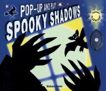 Pop-Up and Play Spooky Shadows (Pop-Up and Play) - Richard Fowler