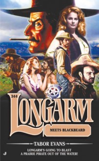 Longarm Meets Blackbeard (Longarm, #344) - Tabor Evans