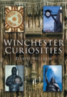 Winchester Curiosities - David Hilliam