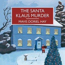 The Santa Klaus Murder - Mavis Doriel Hay, Anne Dover, Gordon Griffin