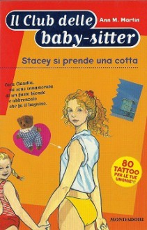 Stacey si prende una cotta (Il Club delle baby-sitter, #8) - Ann M. Martin, Adriana Giussani