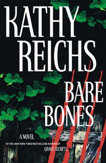 Bare Bones - Kathy Reichs