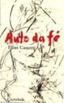 Auto da fé - Elias Canetti