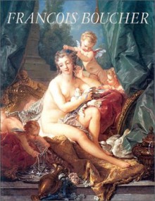 Francois Boucher, 1703-1770 - Alastair Laing