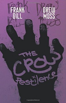 The Crow: Pestilence Paperback - October 7, 2014 - Frank Bill