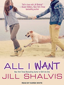 All I Want (Animal Magnetism) - Jill Shalvis,Karen White