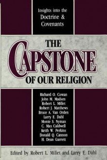 The Capstone of Our Religion - Robert L. Millet