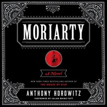 Moriarty: Sherlock Holmes, Book 2 - Anthony Horowitz, Julian Rhind-Tutt, HarperAudio