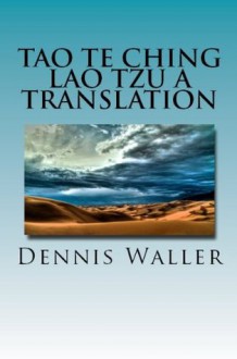 Tao Te Ching Lao Tzu A Translation - Dennis Waller, Martin Ash