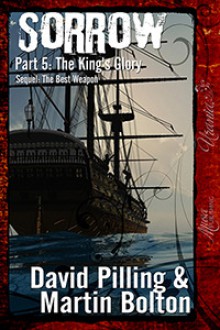 Sorrow: Part 5: The King's Glory - David Pilling, Martin Bolton