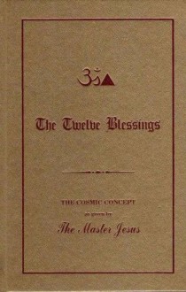 The Twelve Blessings - George King