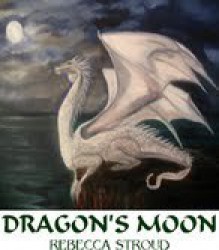 Dragon's Moon - Rebecca Stroud