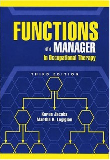 Functions of a Manager in Occupational Therapy - Karen Jacobs, Karen Jacobs