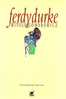 Ferdydurke - Witold Gombrowicz, Yaşar Avunç