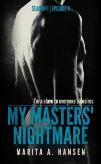 My Masters' Nightmare Season 1, Episode 9 "Crucified" - Marita A. Hansen