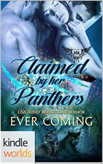 Claimed By Her Panthers - Ever Coming