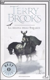 La regina degli Straken (Il Druido Supremo di Shannara, #3) - Terry Brooks, Riccardo Valla