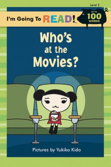 Who's at the Movies? (I'm Going to Read Series) - Yukiko Kido