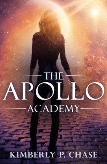 The Apollo Academy - Kimberly P. Chase