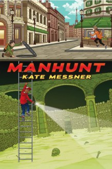 Manhunt - Kate Messner