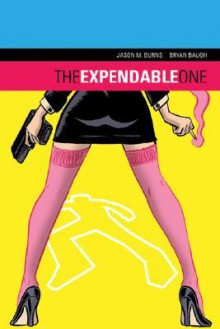 The Expendable One: Volume 1 - Jason M. Burns