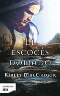 El escocés domado - Kinley MacGregor