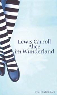 Alice im Wunderland (insel taschenbuch) - Lewis Carroll, Christian Enzensberger