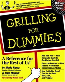 Grilling for Dummies. - Marie Rama, John Mariani