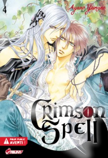 Crimson Spell, Tome 4 - Ayano Yamane