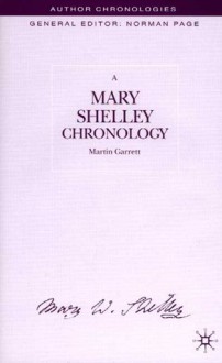 A Mary Shelley Chronology - Martin Garrett