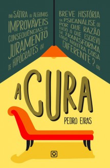 A Cura - Pedro Eiras