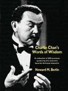 Charlie Chan's Words of Wisdom - Howard M. Berlin