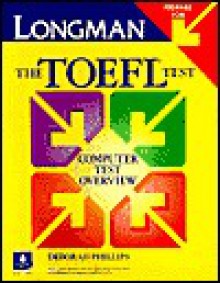 Longman Prepare for the TOEFL Test: CBT Overview - Deborah Phillips