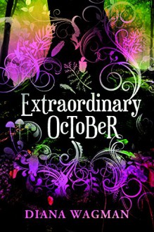 Extraordinary October - Diana Wagman