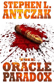 The Oracle Paradox - Stephen L. Antczak, Digital Fiction