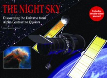 The Night Sky: Discovering the Universe from Alpha Centauri to Quasars - Giles Sparrow