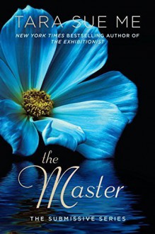 The Master: The Submissive Series by Me, Tara Sue(February 2, 2016) Paperback - Tara Sue Me