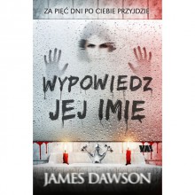 Wypowiedz jej imie - James Dawson