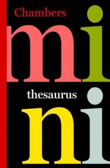 The Chambers Mini Thesaurus - Chambers