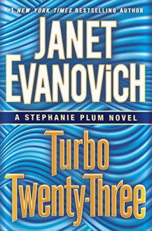 Turbo Twenty-Three - Janet Evanovich