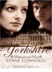 Yorkshire (Richard and Rose, #1) - Lynne Connolly