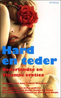 Hard en Teder: Nederlandse en Vlaamse Erotica - nvt, Thomas Blondeau