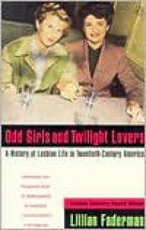 Odd Girls and Twilight Lovers Publisher: Penguin - Lillian Faderman