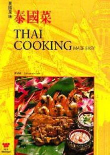 Thai Cooking Made Easy - Wei Chaun, Wei-Chuan Publishing, Wei Chaun