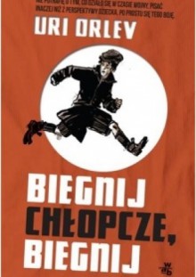 Biegnij chłopcze, biegnij - Uri Orlev