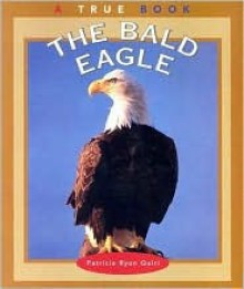 The Bald Eagle - Patricia Ryon Quiri, Shari Joffe