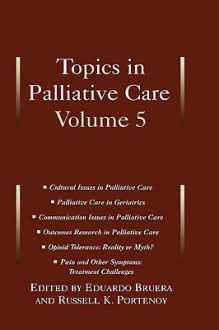 Topics in Palliative Care: Volume 5 - Russell Portenoy